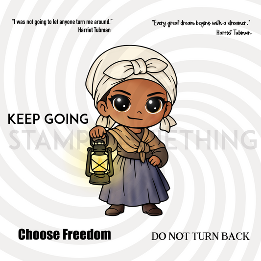Harriet Tubman Keep Going DIGITAL STAMP