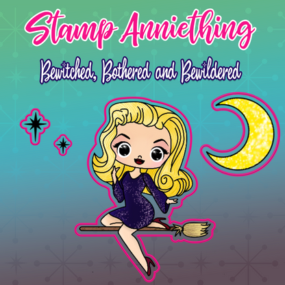 Bewitched, Bothered and Bewildered 6x8 Stamp Set