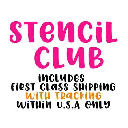 Stencil Club Membership - First Class w/Tracking