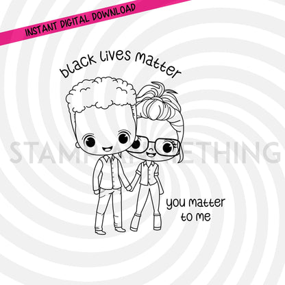 BLM - You Matter to Me! DIGITAL STAMP